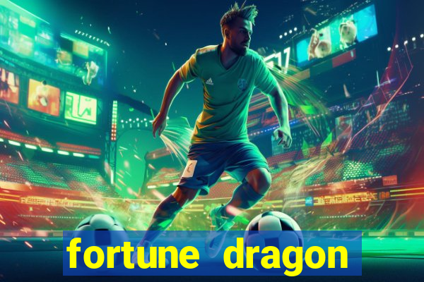 fortune dragon melhor horário para jogar